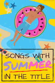 Download 120 Best Songs With Summer In The Title Spinditty