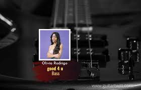 Maneskin i wanna be your slave lyrics. Olivia Rodrigo Good 4 U Bass Tab Guitartwitt