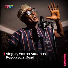 Popular singer, lanre fasasi, aka sound sultan, is dead. Iorqwrjmueoi1m