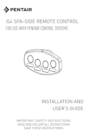 Installation and user manual, presented here, contains 8 pages and can be viewed online or downloaded to your device in pdf format without registration or providing of any personal data. Https Www Pentair Com Content Dam Extranet Nam Product Related Product Manuals Pool And Spa Equipment Easytouch Is4 Spa Side Remote Control Installation And Users Guide English Pdf