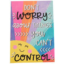 How to stop worrying about things you can't control. Renewing Minds Don T Worry About Things You Can T Control Motivational Poster 13 X 19 Inches Mardel