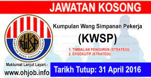 Job vacancies at kumpulan wang simpanan pekerja (kwsp). Kumpulan Wang Simpanan Pekerja Vacancy R Carta De