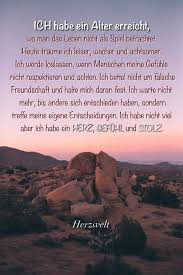 Genau Aber Ich Musste Erst Mein Jetziges Alter Erreichen Um Genau Das Zu Lernen Neujahr Aber Alter Nachdenkliche Spruche Tiefsinnige Spruche Spruche