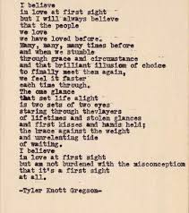 Have We Met Before Tyler Knott Gregson Quotes I Believe In Love Tyler Knott Gregson