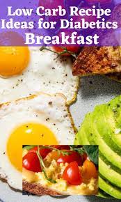 Low Carb Recipe Ideas For Diabetics Breakfast Diet Breakfast Recipes Diabetic Breakfast Recipes Recipes