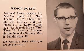 Dear Classmates, I just received a sad email from Ray Senecal that the ELHS  Class of 1965 has lost a dear friend and classmate, Ramon Rosati. Ramon  “Ray” Warren Rosati, 74, a