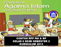 Dimana rencana pembelajaran tersebut dapat langsung digunakan dalam melaksanakan kegiatan. Contoh Rpp 1 Lembar Pai Dan Bp Kelas 6 Sd Mi Semester 2 Kurikulum 2013