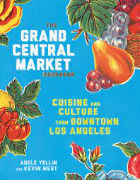 Choose your favorite grand central market designs and purchase them as wall art, home decor, phone cases, tote bags, and more! The Grand Central Market Cookbook Cuisine And Culture From Downtown Los Angeles Yellin Adele West Kevin 9781524758929 Amazon Com Books