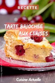 Tarte Briochee Aux Cerises Congelees Recettes Recette Recette Recette Cerise Recette Dessert