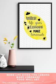 Lemon Art Print When Life Gives You Lemons Make Lemonade Typography Kitchen Wall Art Digital Download
