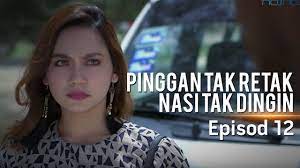 Şimdi dizi konusu ve oyuncularına geçelim. Highlight Episod 12 Pinggan Tak Retak Nasi Tak Dingin Youtube