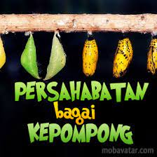 Persahabatan Bagai Kepompong Ana Suryanasuryana