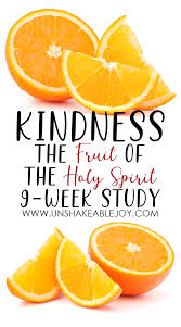 The Fruit Of The Holy Spirit Kindness 9 Week Study Unshakeable Joy Read Bible Holy Spirit Bible Reading Plan