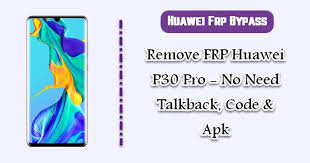 This app will bypass the factory reset protection, remove your google account, and unlock your phone all at the same time. Remove Frp Huawei P30 Pro No Need Talkback Code Apk