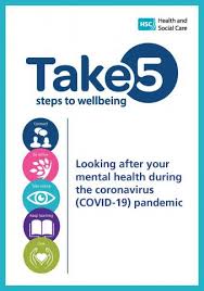 However, prolonged isolation can take its toll. Take 5 Steps To Wellbeing Looking After Your Mental Health During The Coronavirus Covid 19 Pandemic Hsc Public Health Agency