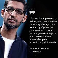 A Glimpse At Sundar Pichai Net Worth Through His Business And Personal Properties Genius Quotes Good Thoughts Quotes Inspirtional Quotes