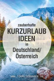 Warum In Die Ferne Schweifen Deutschland Bietet Viele Moglichkeiten Fur Einen Kurztrip Wellness Natur Oder Der Zauber Der Geschic Kurzurlaub Kurztrip Urlaub