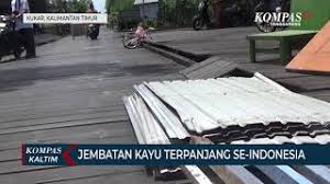 Jembatan kayu terpanjang di dunia. Jembatan Kayu Terpanjang Se Indonesia Youtube