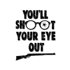 Download You Ll Shoot Your Eye Out Svg Png Dxf