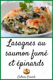 Lasagnes Au Saumon Fume Et Aux Epinards A La Creme La Recette Facile Culture Crunch Lasagne Saumon Fume Lasagnes Lasagne Saumon