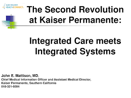 Ppt The Second Revolution At Kaiser Permanente Integrated
