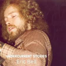 Eric Bell: Thin Lizzy–Undercurrent Stories