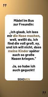 Lustige Spruche Lustig Witzig Funny Spruche Zitate Quote Qotd Nase Freunde Friends Really Madel Im Bus Lustige Spruche Coole Spruche Witzige Spruche