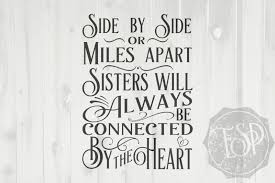 Download Side By Side Or Miles Apart Sisters Will Always Be Connected By The Heart Svg Cutting File Dxf Cutting File Png Print File By Ever So Pretty Designs Thehungryjpeg Com