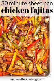 30 Minute Sheet Pan Chicken Fajitas Recipe Fajita Recipe Chicken Fajita Recipe Sheet Pan Dinners Chicken