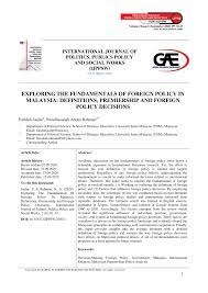 View malaysia and foreign policy.pdf from economía gdb 2073 at petronas technology university. Pdf Exploring The Fundamentals Of Foreign Policy In Malaysia Definitions Premiership And Foreign Policy Decisions
