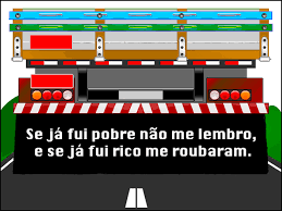 Resultado de imagem para frases de parachoque de caminhÃ£o engraÃ§adas