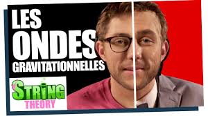 Les ondes gravitationnelles (sans Augustin Trapenard)