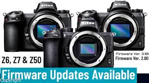 Nikon Z7 Z6 Firmware Ver 3 10 And Nikon Z50 Firmware Ver 2 00 Released Youtube