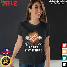 Effective march 20, 2020, the front counter of the supreme court clerk's office, will no longer be accepting requests for certificates of. Official Blood Inside Me With The Home Depot I Can T Stay At Home Covid 19 2021 Shirt Hoodie Sweater Long Sleeve And Tank Top