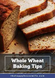 Whole Wheat Baking Recipe Baking Baking Tips Healthy Baking