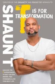 See more ideas about focus t25, t25, t25 workout. T Is For Transformation By Shaun T