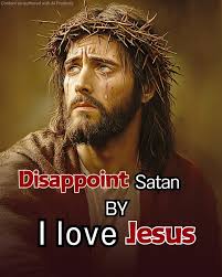 Knock down Satan with "I love you, Jesus."