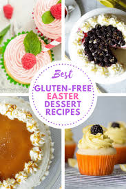 Everyone loves desserts after a meal. Best Gluten Free Easter Desserts Gluten Free Easter Gluten Free Easter Desserts Gluten Free Easter Recipes