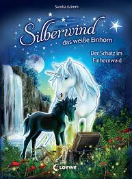 Silberwind Das Weisse Einhorn Band 8 Der Schatz Im Einhornwald Pferdebuch Zum Vorlesen Und Ersten Selberlesen Kinderbuch Fur Madchen Ab 7 Jahre Erstlesebuch Erstleser Von Sandra Grimm 978 3 7432 0024 1 Loewe Verlag