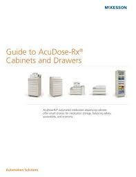 Bec4use in that pleasant, the most recent framework would wax compatible on ye whom take. Guide To Acudose Rx Cabinets And Drawers Mckesson