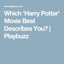 Which harry potter character would be your boyfriend? Which Harry Potter Movie Best Describes You Harry Potter Movies Twenty One Pilots Songs Good Movies