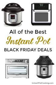 The Best Instant Pot Black Friday And Cyber Monday Deals Sales Doorbusters And Bargains Find Insta Instant Pot Instant Pot Recipes Low Carb Recipes Dessert