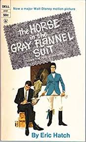 The Horse in the Gray Flannel Suit book by Eric Hatch