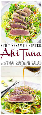 Spicy Sesame Crusted Pan Seared Tuna With Thai Zucchini Salad Easy Healthy Fresh Delicious Seared Tuna Recipe Healthy Tuna Recipes Seared Tuna