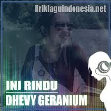 Mungkin disini kita kan terpisah. Lirik Lagu Dhevy Geranium Ini Rindu