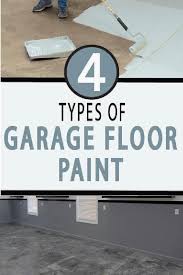 4 Types Of Garage Floor Paint Garage Floor Paint Flooring Painted Floors