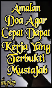 We support all android devices such as samsung, google, huawei, sony, vivo, motorola. Amalan Doa Agar Cepat Dapat Kerja For Android Apk Download