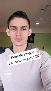 Los tipos de amigos trancadores en Paraguay