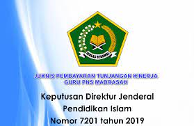 Juknis pelaksanaan pembayaran tunjangan kinerja guru pns pada madrasah. Juknis Pembayaran Tukin Guru Pns Madrasah Tahun 2019