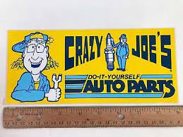 Offering oe spec parts and over 300,000 parts in our assortment. Vtg 1980s Crazy Joe S Do It Yourself Parts Store Ad 9 Decal Sticker Ebay